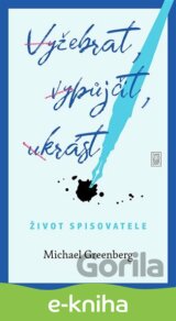 Vyžebrat, vypůjčit, ukrást
