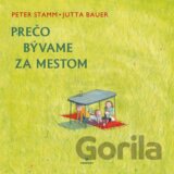 Prečo bývame za mestom