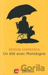 Un ete avec Montaigne