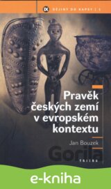 Pravěk českých zemí v evropském kontextu