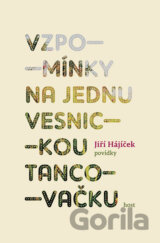 Vzpomínky na jednu vesnickou tancovačku