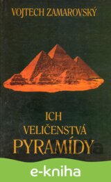 Ich veličenstvá pyramídy