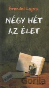 Négy hét az élet