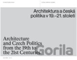 Architektura a česká politika v 19.-21. století