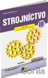 Strojníctvo pre 3. ročník stredných priemyselných škôl