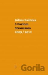 S Pavlom Straussom 2009/ 2012