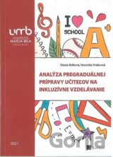 Analýza pregraduálnej prípravy učiteľov na inkluzívne vzdelávanie
