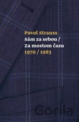 Sám za sebou / Za mostom času 1970/ 1983