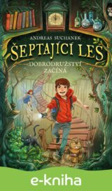 Šeptající les: Dobrodružství začíná