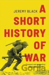 A Short History of War