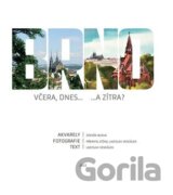 Brno včera, dnes...a zítra