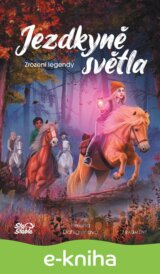 Jezdkyně světla - Zrození legendy