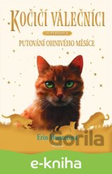 Kočičí válečníci - SUPEREDICE: Putování Ohnivého měsíce