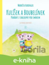 Kulíšek a Boubelínek: Pohádky z chaloupky pod smrkem