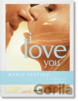 Mario Testino. I Love You