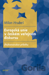 Evropská unie v českém veřejném diskursu