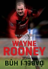 Wayne Rooney - Bůh i ďábel
