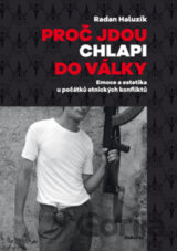 Proč jdou chlapi do války
