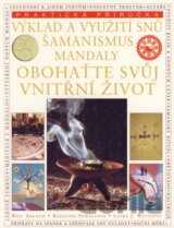 Výklad a využití snů, šamanismus, mandaly