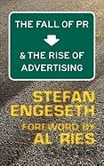 The Fall of PR and the Rise of Advertising