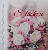 S láskou
