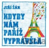 Kdyby nám Paříž vyprávěla