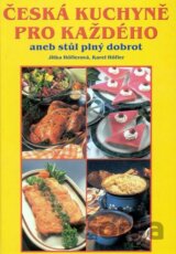 Česká kuchyně pro každého aneb stůl plný dobrot