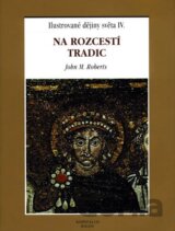 Na rozcestí tradic - Ilustrované dějiny světa IV.