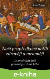 Naši prapředkové nežili zdravěji a mravněji