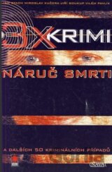 3x krimi: Náruč smrti