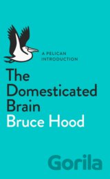 The Domesticated Brain