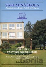 1953 - 2013: 60. výročie založenia školy
