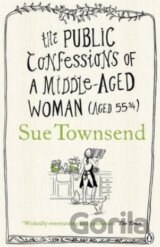 The Public Confessions of a Middle-Aged Woman