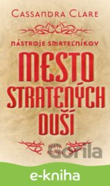Mesto stratených duší - Nástroje smrteľníkov (piata kniha)