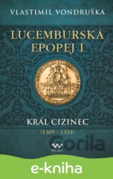 Lucemburská epopej I