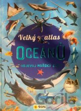 Velký atlas oceánů - Objevuj mořský svět