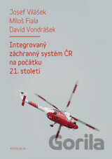 Integrovaný záchranný systém ČR na počátku 21. století - 2. vydání