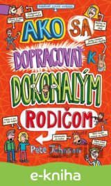 Ako sa dopracovať k dokonalým rodičom