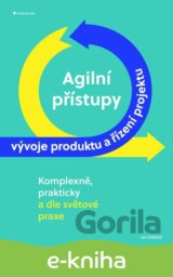 Agilní přístupy vývoje produktu a řízení projektu