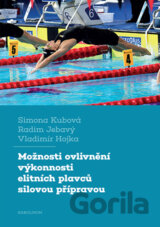 Možnosti ovlivnění výkonnosti elitních plavců silovou přípravou