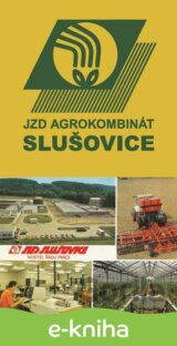 Manažérsky zázrak – JZD Agrokombinát Slušovice