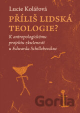 Příliš lidská teologie?