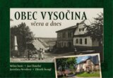 Obec Vysočina včera a dnes
