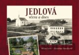 Jedlová včera a dnes