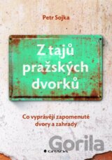 Z tajů pražských dvorků