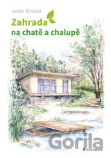 Zahrada na chatě a chalupě