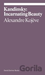 Kandinsky: Incarnating Beauty