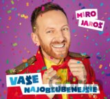 Miro Jaroš: Vaše najobľúbenejšie