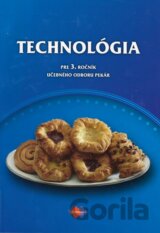 Technológia pre 3. ročník učebného odboru pekár