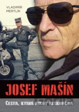 Josef Mašín - Cesta, která nikdy neskončila